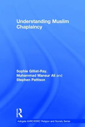 Gilliat-Ray / Ali |  Understanding Muslim Chaplaincy | Buch |  Sack Fachmedien