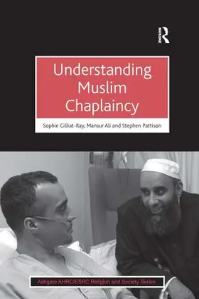 Gilliat-Ray / Ali |  Understanding Muslim Chaplaincy | Buch |  Sack Fachmedien