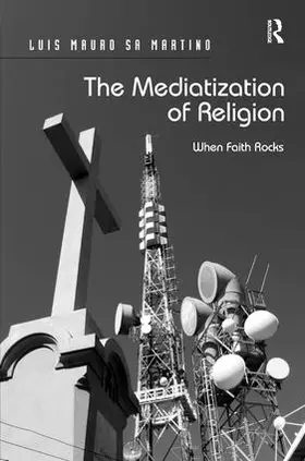 Martino |  The Mediatization of Religion | Buch |  Sack Fachmedien