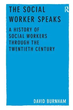 Burnham |  The Social Worker Speaks | Buch |  Sack Fachmedien