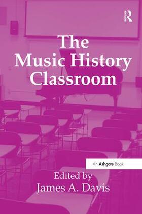 Davis |  The Music History Classroom | Buch |  Sack Fachmedien