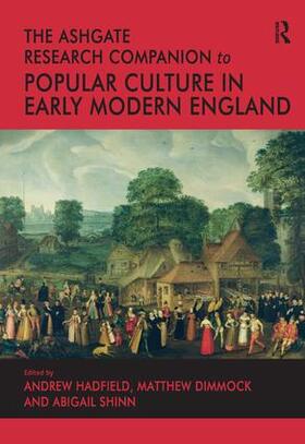 Dimmock / Hadfield / Shinn |  The Ashgate Research Companion to Popular Culture in Early Modern England | Buch |  Sack Fachmedien