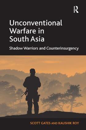 Gates / Roy |  Unconventional Warfare in South Asia | Buch |  Sack Fachmedien