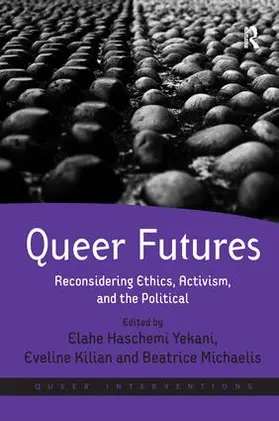 Yekani / Kilian / Michaelis |  Queer Futures | Buch |  Sack Fachmedien