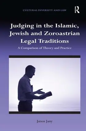 Jany |  Judging in the Islamic, Jewish and Zoroastrian Legal Traditions | Buch |  Sack Fachmedien