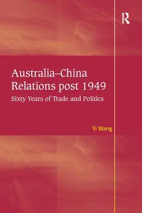 Wang |  Australia-China Relations post 1949 | Buch |  Sack Fachmedien