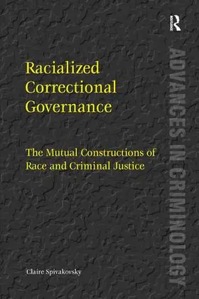 Spivakovsky |  Racialized Correctional Governance | Buch |  Sack Fachmedien