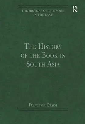 Orsini |  The History of the Book in South Asia | Buch |  Sack Fachmedien