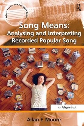 Moore |  Song Means: Analysing and Interpreting Recorded Popular Song | Buch |  Sack Fachmedien
