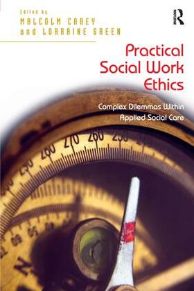 Green / Carey |  Practical Social Work Ethics | Buch |  Sack Fachmedien