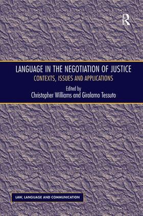 Tessuto / Williams |  Language in the Negotiation of Justice | Buch |  Sack Fachmedien