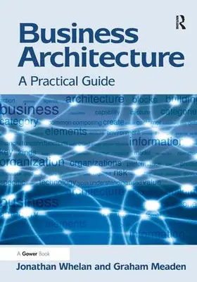 Whelan / Meaden |  Business Architecture | Buch |  Sack Fachmedien