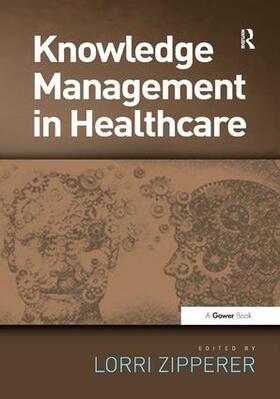 Zipperer |  Knowledge Management in Healthcare | Buch |  Sack Fachmedien