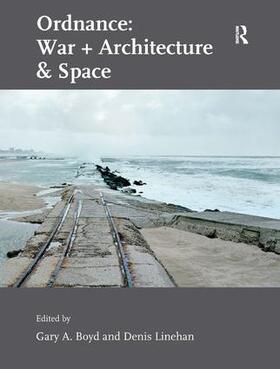 Linehan / Boyd |  Ordnance: War + Architecture & Space | Buch |  Sack Fachmedien