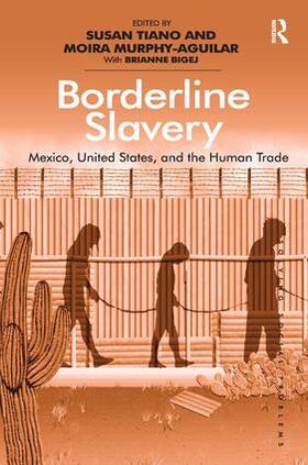 Tiano / Murphy-Aguilar |  Borderline Slavery | Buch |  Sack Fachmedien