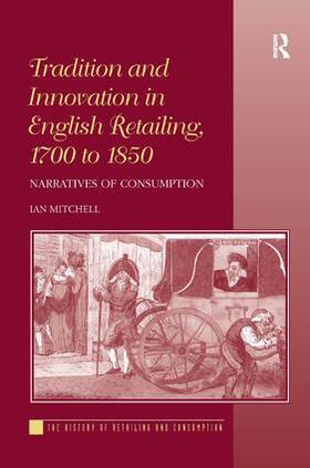 Mitchell |  Tradition and Innovation in English Retailing, 1700 to 1850 | Buch |  Sack Fachmedien
