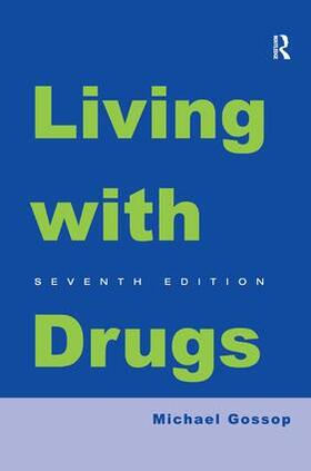 Gossop |  Living With Drugs | Buch |  Sack Fachmedien