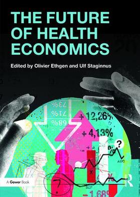 Ethgen / Staginnus |  The Future of Health Economics | Buch |  Sack Fachmedien