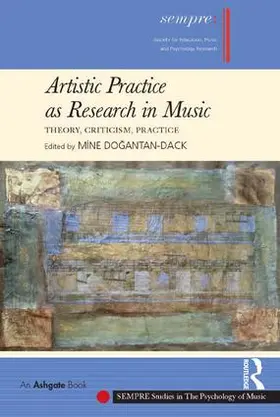 Dogantan-Dack |  Artistic Practice as Research in Music | Buch |  Sack Fachmedien