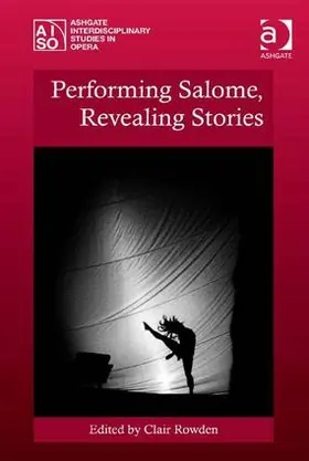 Rowden |  Performing Salome, Revealing Stories | Buch |  Sack Fachmedien