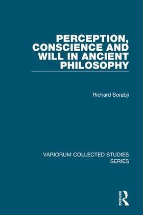 Sorabji |  Perception, Conscience and Will in Ancient Philosophy | Buch |  Sack Fachmedien