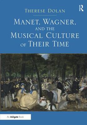 Dolan |  Manet, Wagner, and the Musical Culture of Their Time | Buch |  Sack Fachmedien