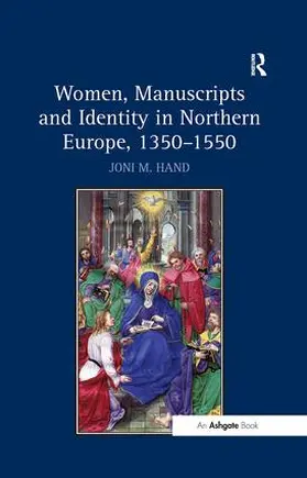 Hand |  Women, Manuscripts and Identity in Northern Europe, 1350-1550 | Buch |  Sack Fachmedien