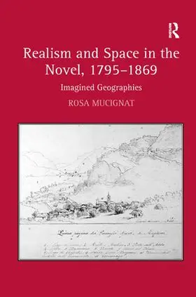 Mucignat |  Realism and Space in the Novel, 1795-1869 | Buch |  Sack Fachmedien