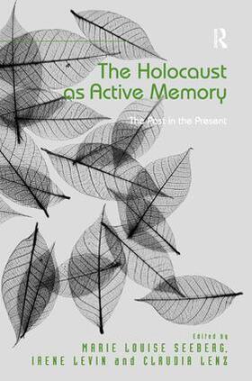 Seeberg / Levin / Lenz |  The Holocaust as Active Memory | Buch |  Sack Fachmedien