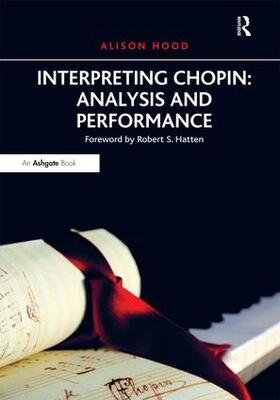 Hood |  Interpreting Chopin: Analysis and Performance | Buch |  Sack Fachmedien
