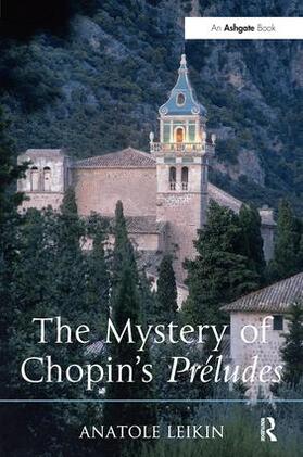 Leikin |  The Mystery of Chopin's Préludes | Buch |  Sack Fachmedien