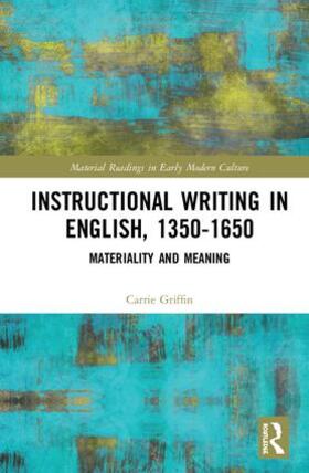 Griffin |  Instructional Writing in English, 1350-1650 | Buch |  Sack Fachmedien