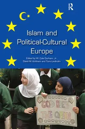 Durham / Lindholm |  Islam and Political-Cultural Europe | Buch |  Sack Fachmedien