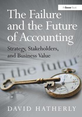 Hatherly |  The Failure and the Future of Accounting | Buch |  Sack Fachmedien