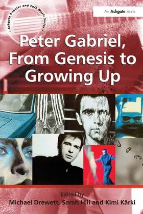 Hill / Drewett |  Peter Gabriel, from Genesis to Growing Up | Buch |  Sack Fachmedien