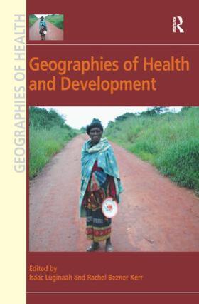 Kerr / Luginaah |  Geographies of Health and Development | Buch |  Sack Fachmedien