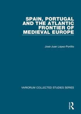 Lopez-Portillo |  Spain, Portugal and the Atlantic Frontier of Medieval Europe | Buch |  Sack Fachmedien