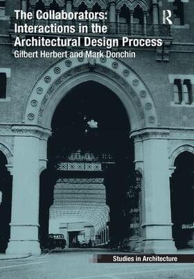 Herbert / Donchin |  The Collaborators: Interactions in the Architectural Design Process | Buch |  Sack Fachmedien