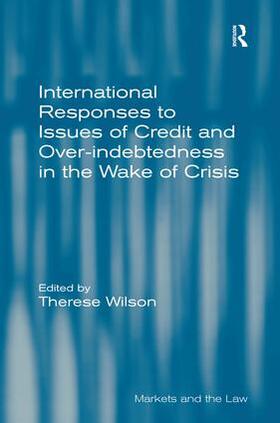 Wilson |  International Responses to Issues of Credit and Over-indebtedness in the Wake of Crisis | Buch |  Sack Fachmedien