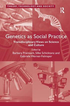 Prainsack / Schicktanz / Werner-Felmayer |  Genetics as Social Practice | Buch |  Sack Fachmedien