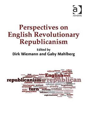 Wiemann / Mahlberg |  Perspectives on English Revolutionary Republicanism | Buch |  Sack Fachmedien