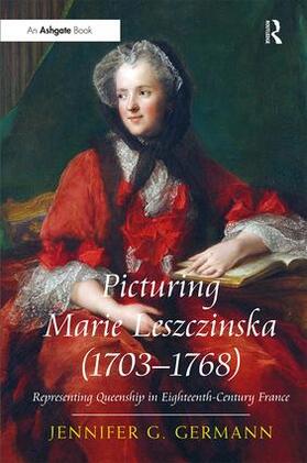 Germann |  Picturing Marie Leszczinska (1703-1768) | Buch |  Sack Fachmedien