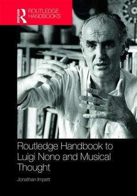 Impett |  Routledge Handbook to Luigi Nono and Musical Thought | Buch |  Sack Fachmedien