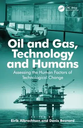 Albrechtsen / Besnard |  Oil and Gas, Technology and Humans | Buch |  Sack Fachmedien