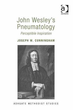 Cunningham |  John Wesley's Pneumatology | Buch |  Sack Fachmedien