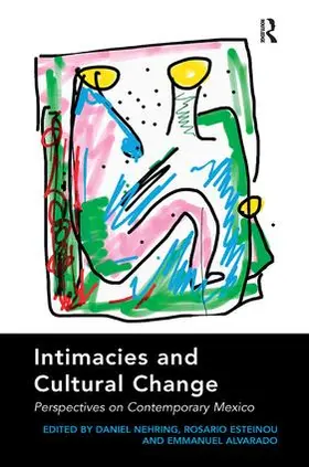 Nehring / Esteinou |  Intimacies and Cultural Change | Buch |  Sack Fachmedien