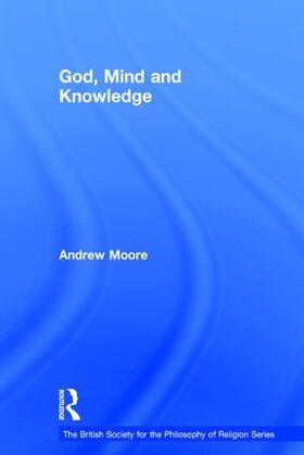 Moore |  God, Mind and Knowledge | Buch |  Sack Fachmedien