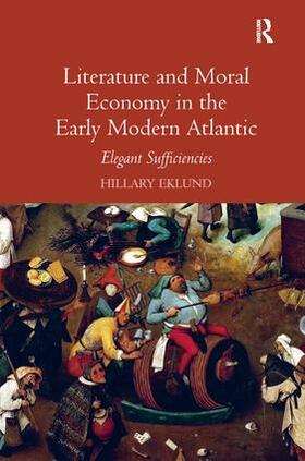 Eklund |  Literature and Moral Economy in the Early Modern Atlantic | Buch |  Sack Fachmedien