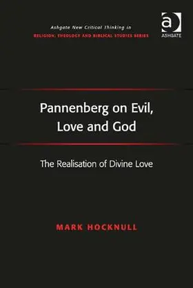 Hocknull |  Pannenberg on Evil, Love and God | Buch |  Sack Fachmedien