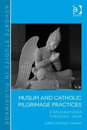 Laksana |  Muslim and Catholic Pilgrimage Practices | Buch |  Sack Fachmedien